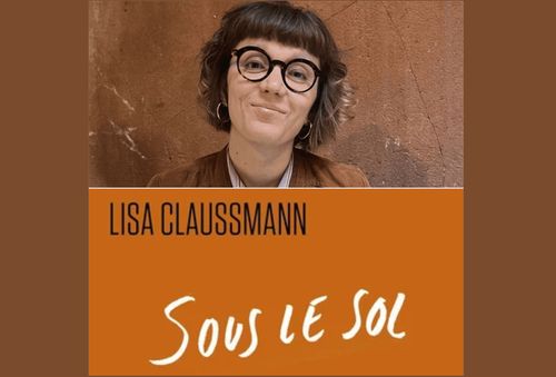 Conférence-rencontre avec LISA CLAUSSMANN pour "Sous le sol" aux éditions Premier Parallèle